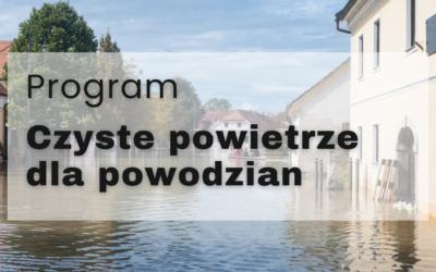 Czyste powietrze dla powodzian – zasady programu